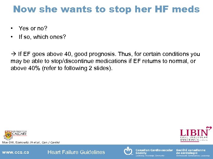 Now she wants to stop her HF meds • Yes or no? • If