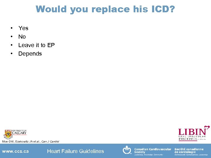 Would you replace his ICD? • • Yes No Leave it to EP Depends