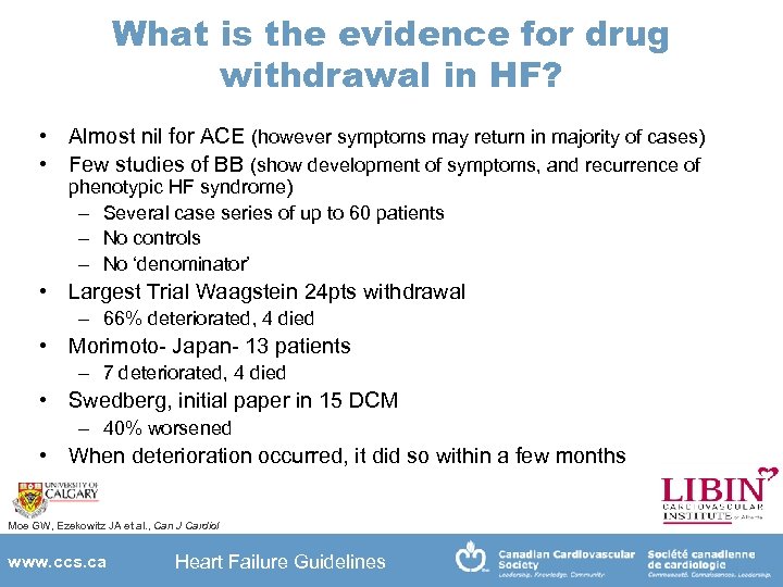 What is the evidence for drug withdrawal in HF? • Almost nil for ACE