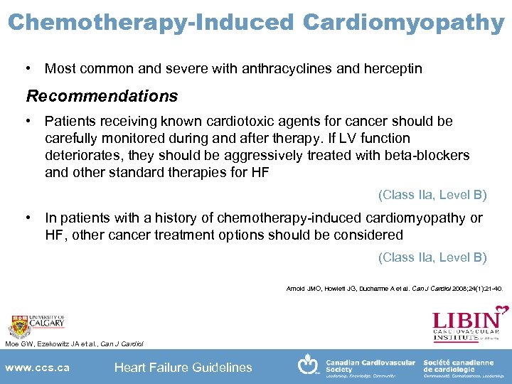 Chemotherapy-Induced Cardiomyopathy • Most common and severe with anthracyclines and herceptin Recommendations • Patients