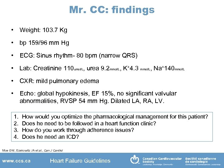 Mr. CC: findings • Weight: 103. 7 Kg • bp 159/96 mm Hg •