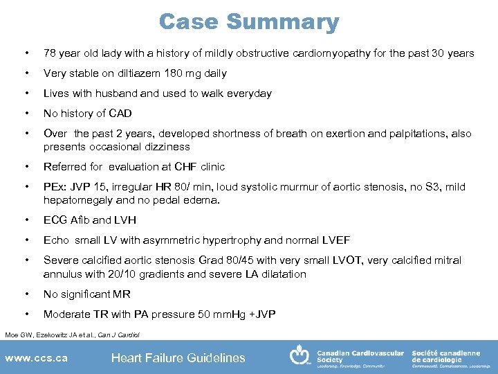 Case Summary • 78 year old lady with a history of mildly obstructive cardiomyopathy