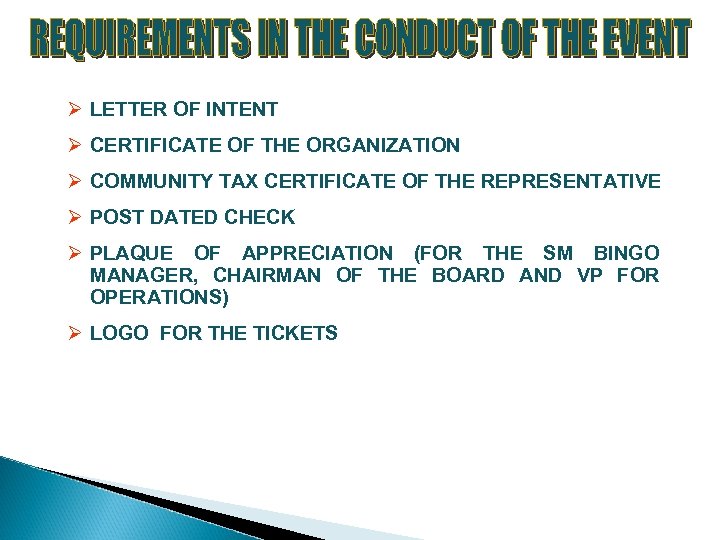 Ø LETTER OF INTENT Ø CERTIFICATE OF THE ORGANIZATION Ø COMMUNITY TAX CERTIFICATE OF