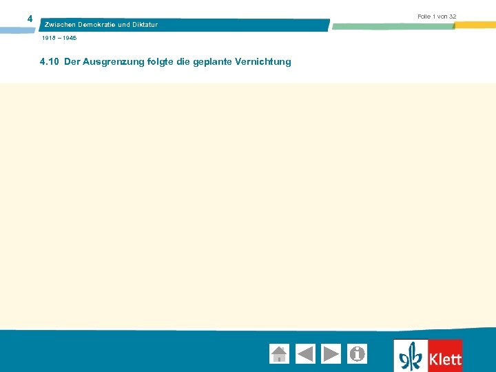 4 Folie 1 von 32 Zwischen Demokratie und Diktatur 1918 – 1945 4. 10