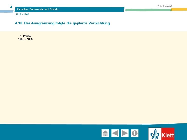 4 Folie 2 von 32 Zwischen Demokratie und Diktatur 1918 – 1945 4. 10