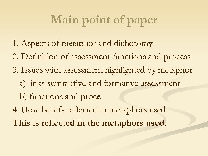 Main point of paper 1. Aspects of metaphor and dichotomy 2. Definition of assessment