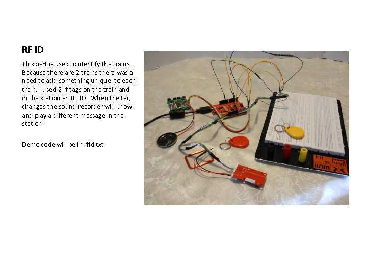 RF ID This part is used to identify the trains. Because there are 2