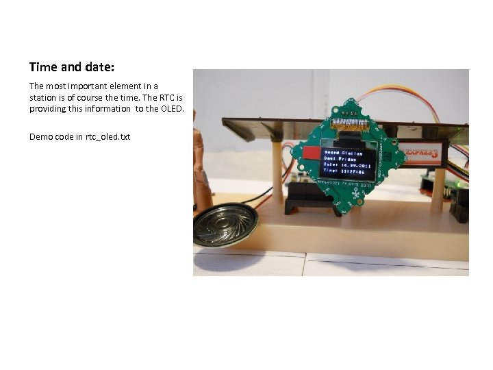 Time and date: The most important element in a station is of course the