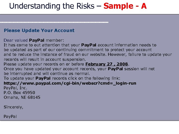 Understanding the Risks – Sample - A Please Update Your Account Dear valued Pay.