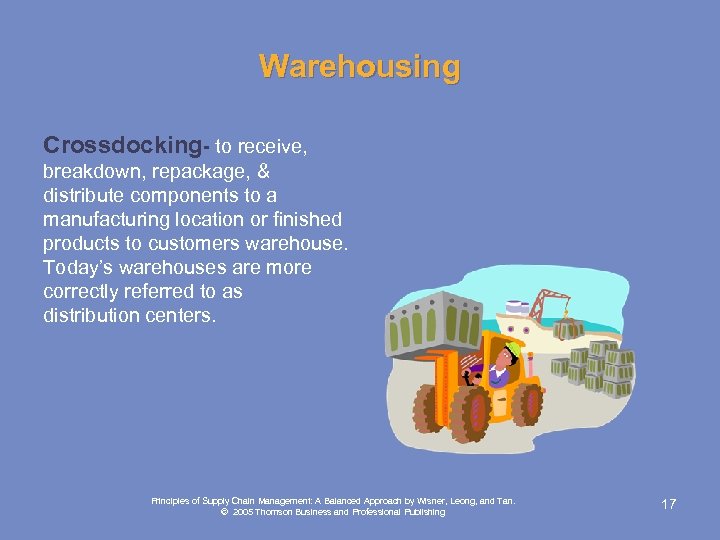 Warehousing Crossdocking- to receive, breakdown, repackage, & distribute components to a manufacturing location or