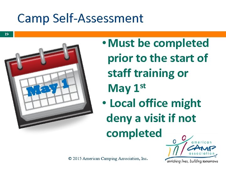 Camp Self-Assessment 19 y 1 Ma • Must be completed prior to the start