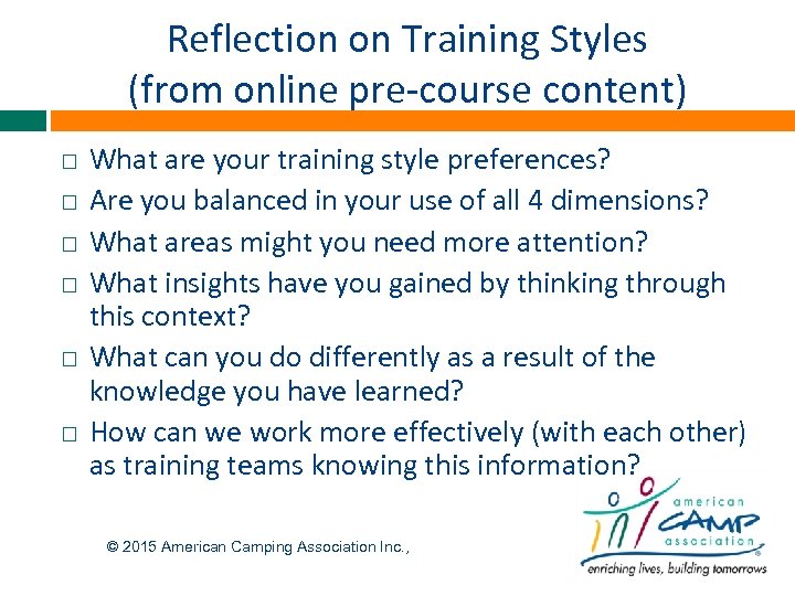Reflection on Training Styles (from online pre-course content) What are your training style preferences?