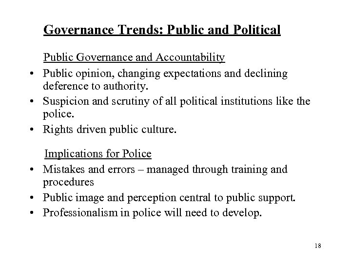 Governance Trends: Public and Political Public Governance and Accountability • Public opinion, changing expectations