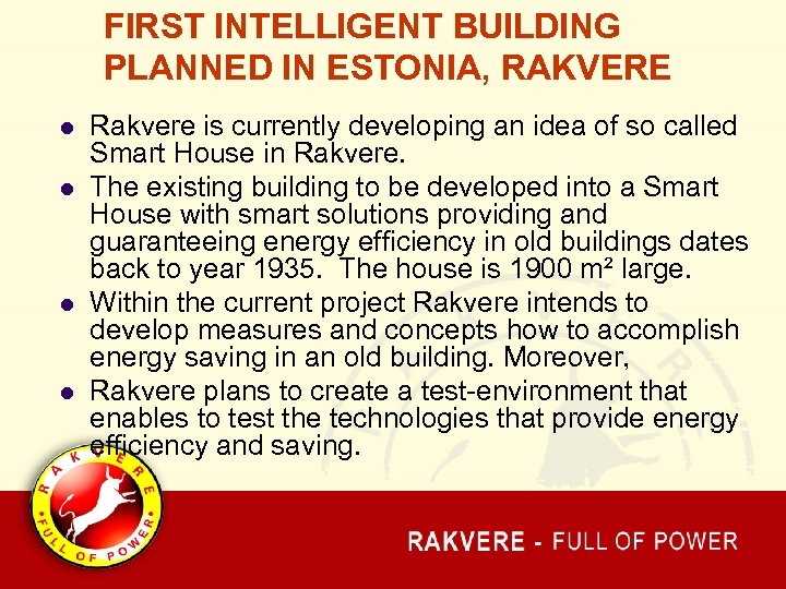 FIRST INTELLIGENT BUILDING PLANNED IN ESTONIA, RAKVERE l l Rakvere is currently developing an