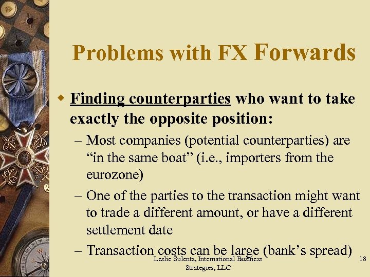 Problems with FX Forwards w Finding counterparties who want to take exactly the opposite