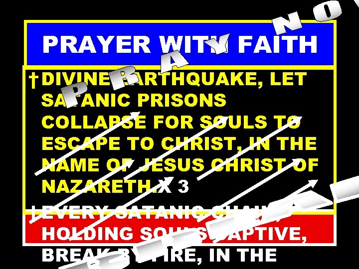 PRAYER WITH FAITH † DIVINE EARTHQUAKE, LET SATANIC PRISONS COLLAPSE FOR SOULS TO ESCAPE