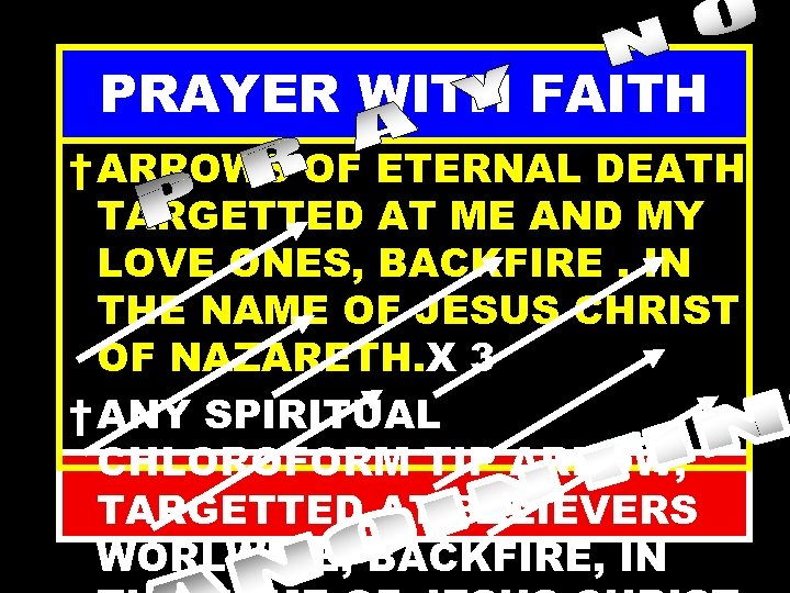 PRAYER WITH FAITH † ARROWS OF ETERNAL DEATH TARGETTED AT ME AND MY LOVE