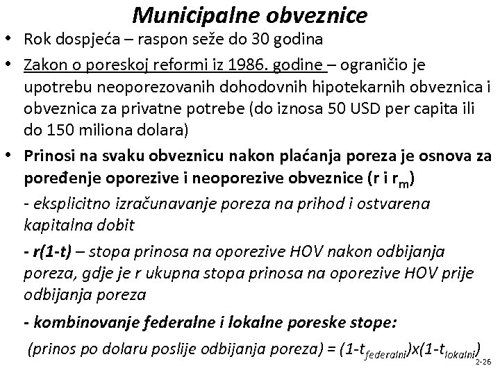 Municipalne obveznice • Rok dospjeća – raspon seže do 30 godina • Zakon o