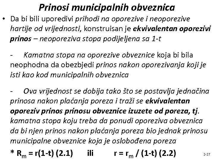 Prinosi municipalnih obveznica • Da bi bili uporedivi prihodi na oporezive i neoporezive hartije
