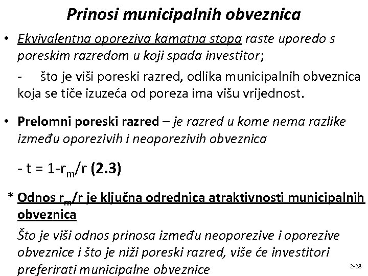 Prinosi municipalnih obveznica • Ekvivalentna oporeziva kamatna stopa raste uporedo s poreskim razredom u