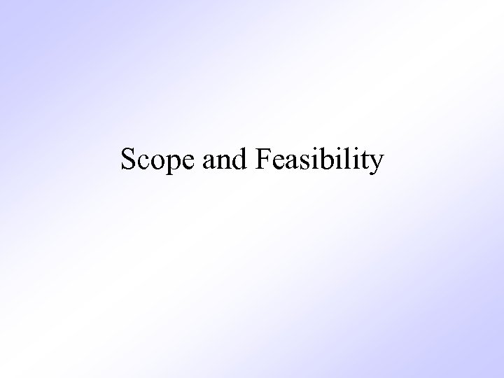 Scope and Feasibility 