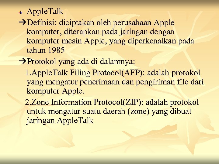 Apple. Talk Definisi: diciptakan oleh perusahaan Apple komputer, diterapkan pada jaringan dengan komputer mesin