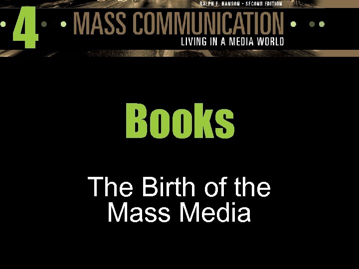 4 Books The Birth of the Mass Media 