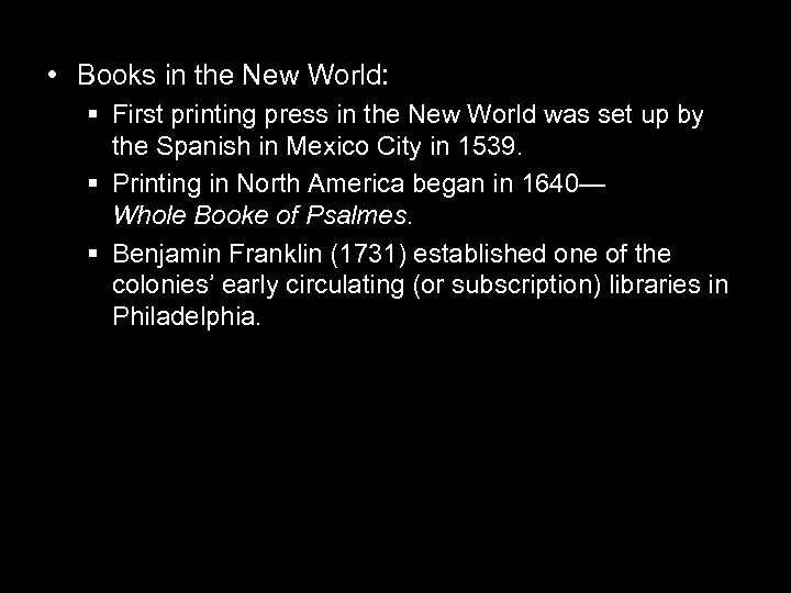  • Books in the New World: § First printing press in the New