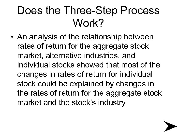 Does the Three-Step Process Work? • An analysis of the relationship between rates of
