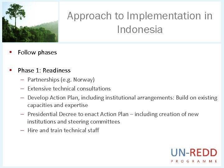 Approach to Implementation in Indonesia • Follow phases • Phase 1: Readiness – Partnerships