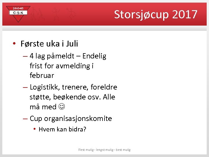 Storsjøcup 2017 • Første uka i Juli – 4 lag påmeldt – Endelig frist