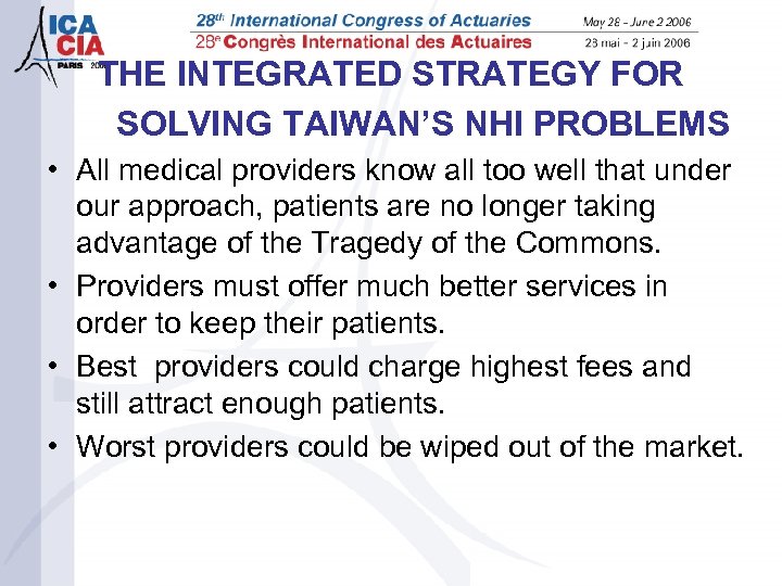 THE INTEGRATED STRATEGY FOR SOLVING TAIWAN’S NHI PROBLEMS • All medical providers know all