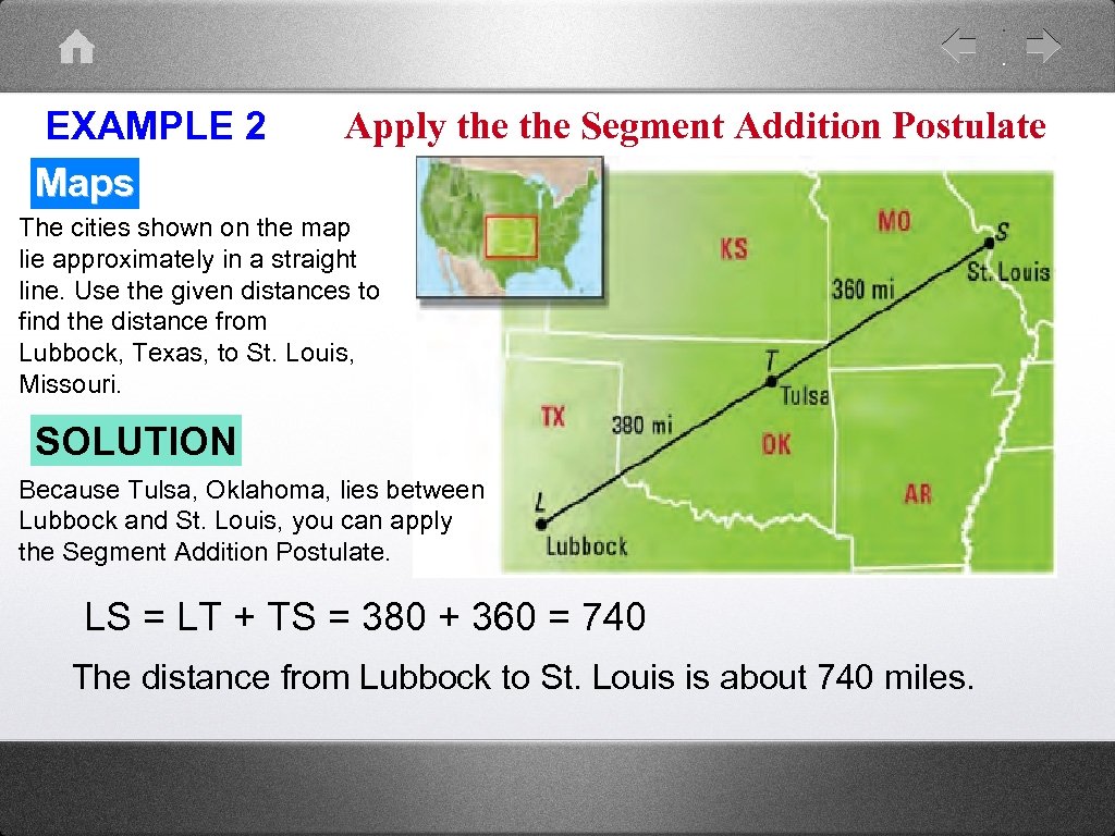 EXAMPLE 2 Maps Apply the Segment Addition Postulate The cities shown on the map