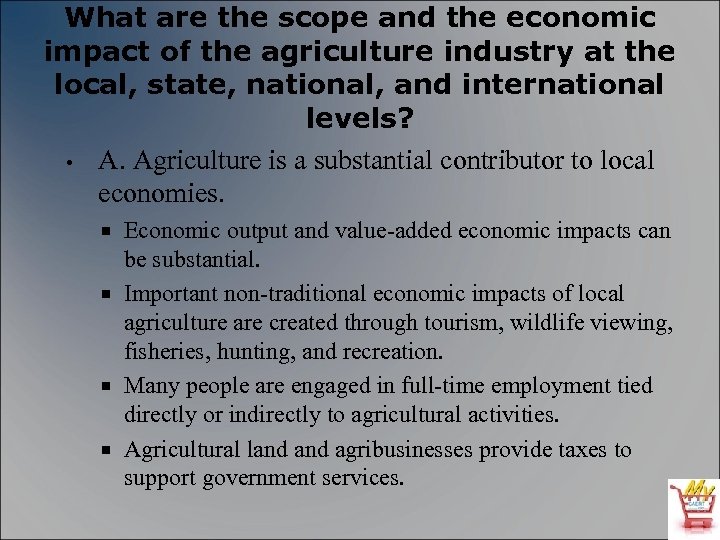 What are the scope and the economic impact of the agriculture industry at the