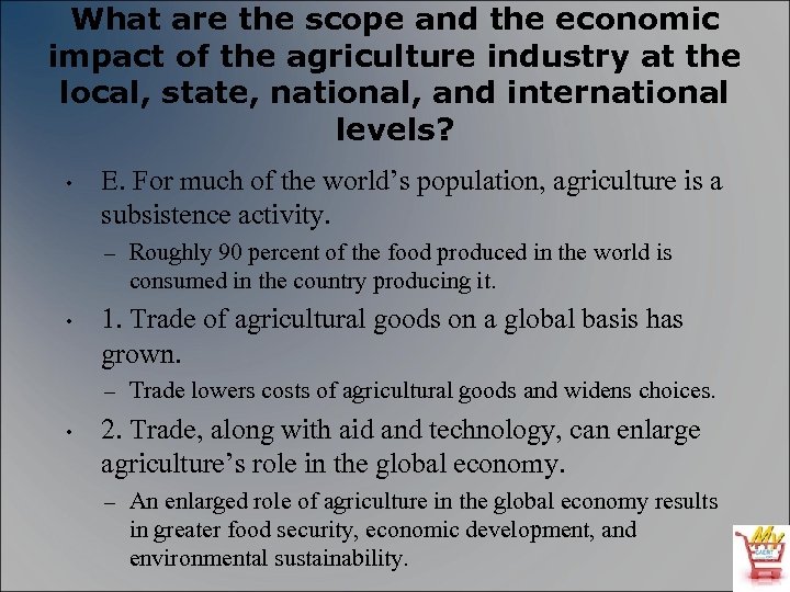 What are the scope and the economic impact of the agriculture industry at the