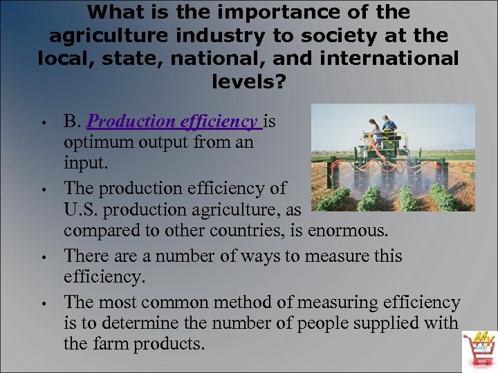 What is the importance of the agriculture industry to society at the local, state,