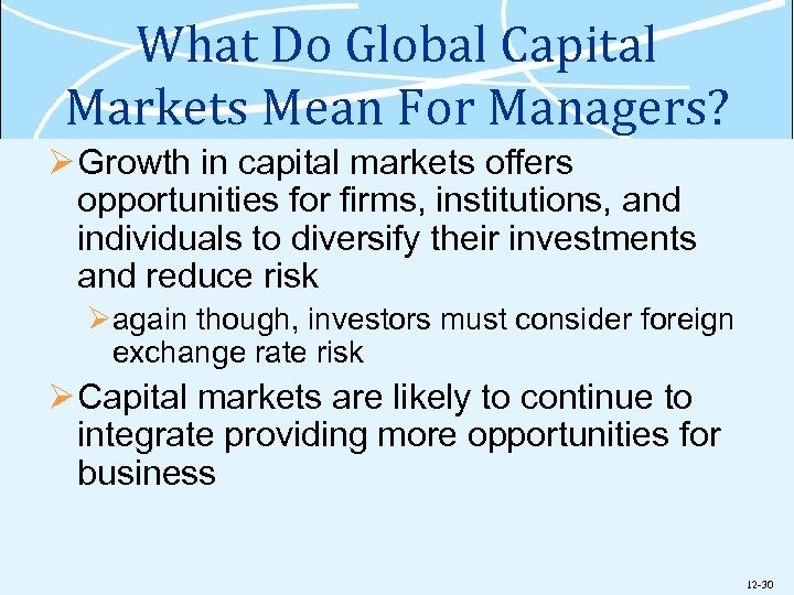 What Do Global Capital Markets Mean For Managers? Ø Growth in capital markets offers