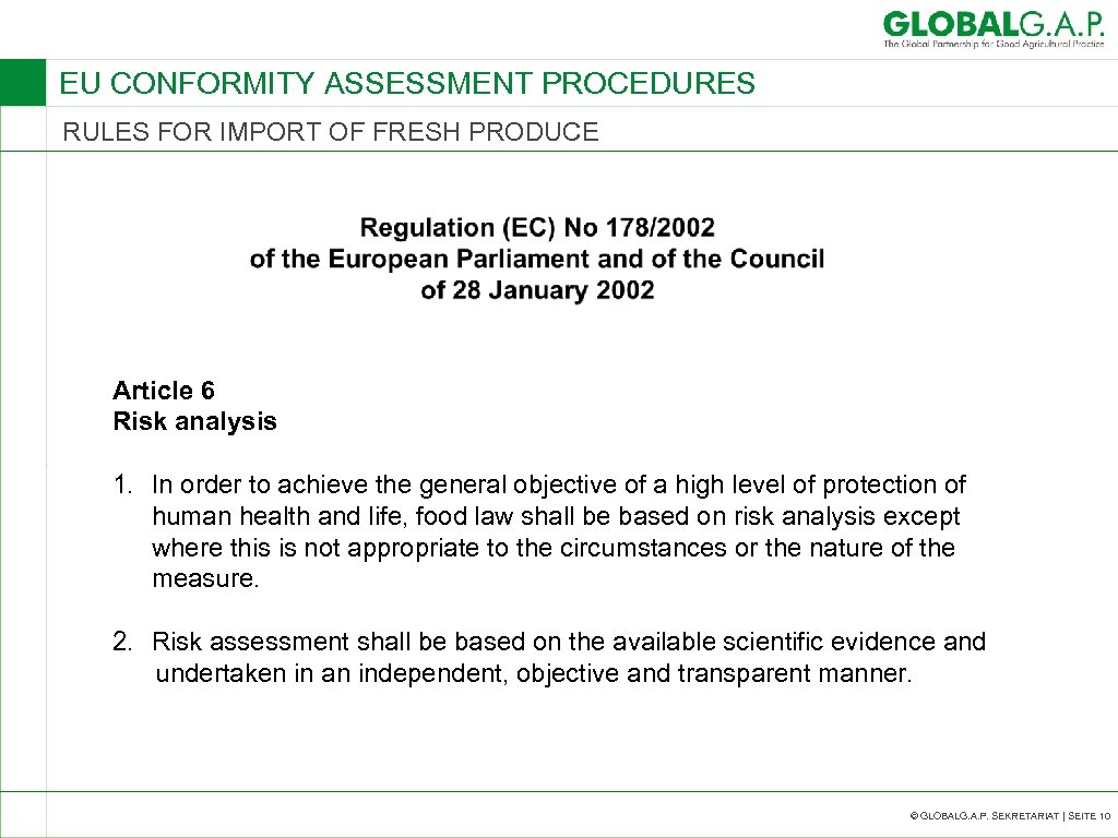EU CONFORMITY ASSESSMENT PROCEDURES RULES FOR IMPORT OF FRESH PRODUCE Article 6 Risk analysis