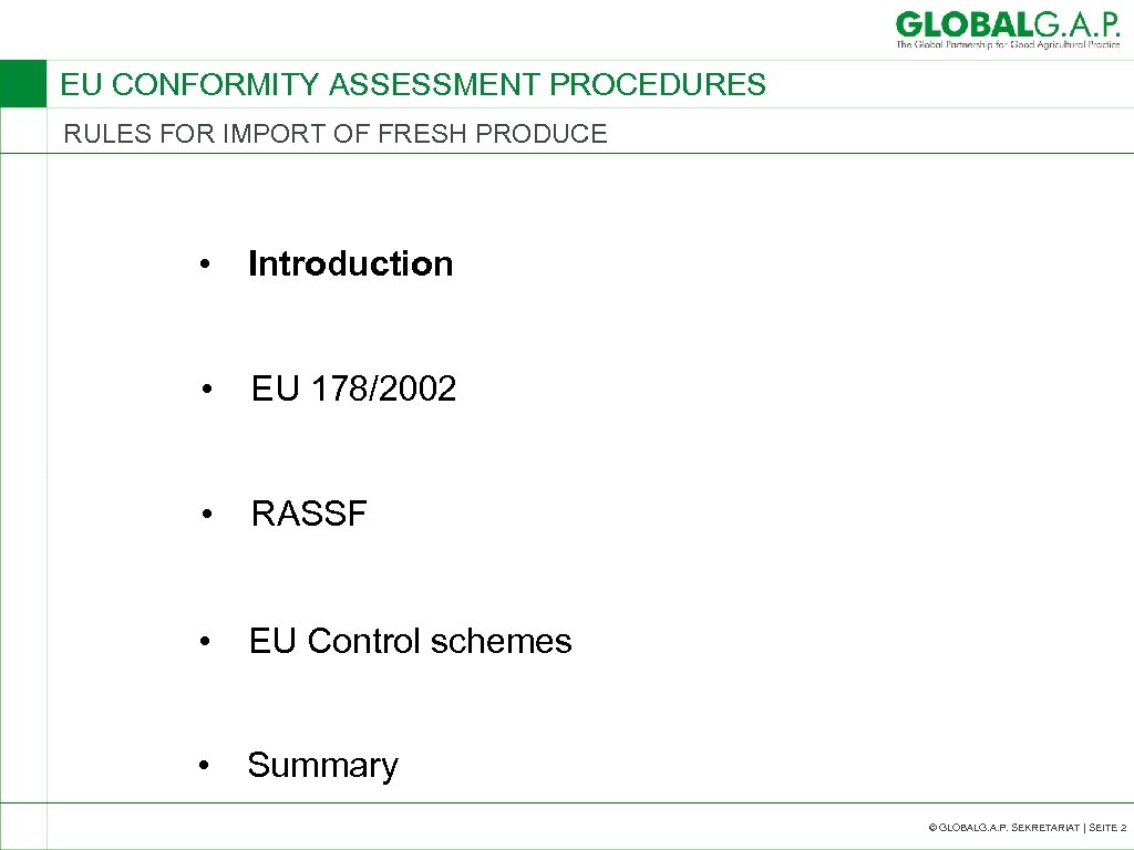 EU CONFORMITY ASSESSMENT PROCEDURES RULES FOR IMPORT OF FRESH PRODUCE • Introduction • EU