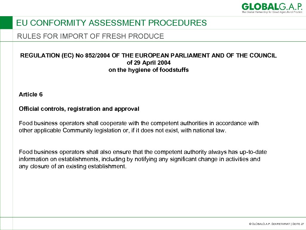 EU CONFORMITY ASSESSMENT PROCEDURES RULES FOR IMPORT OF FRESH PRODUCE REGULATION (EC) No 852/2004