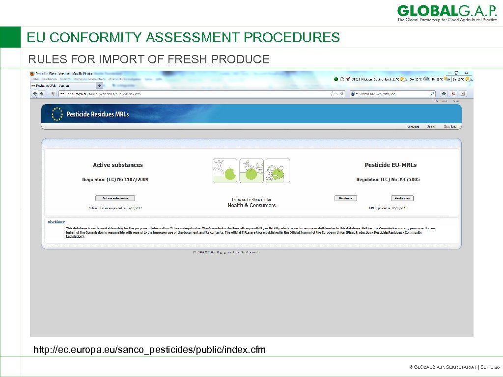 EU CONFORMITY ASSESSMENT PROCEDURES RULES FOR IMPORT OF FRESH PRODUCE http: //ec. europa. eu/sanco_pesticides/public/index.