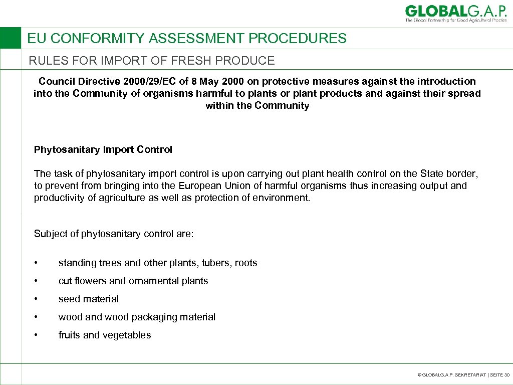 EU CONFORMITY ASSESSMENT PROCEDURES RULES FOR IMPORT OF FRESH PRODUCE Council Directive 2000/29/EC of