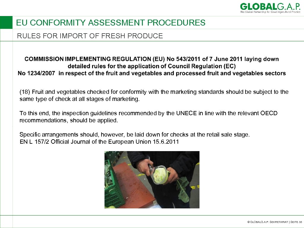 EU CONFORMITY ASSESSMENT PROCEDURES RULES FOR IMPORT OF FRESH PRODUCE (18) Fruit and vegetables