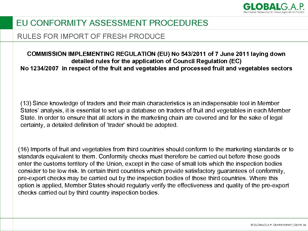 EU CONFORMITY ASSESSMENT PROCEDURES RULES FOR IMPORT OF FRESH PRODUCE COMMISSION IMPLEMENTING REGULATION (EU)