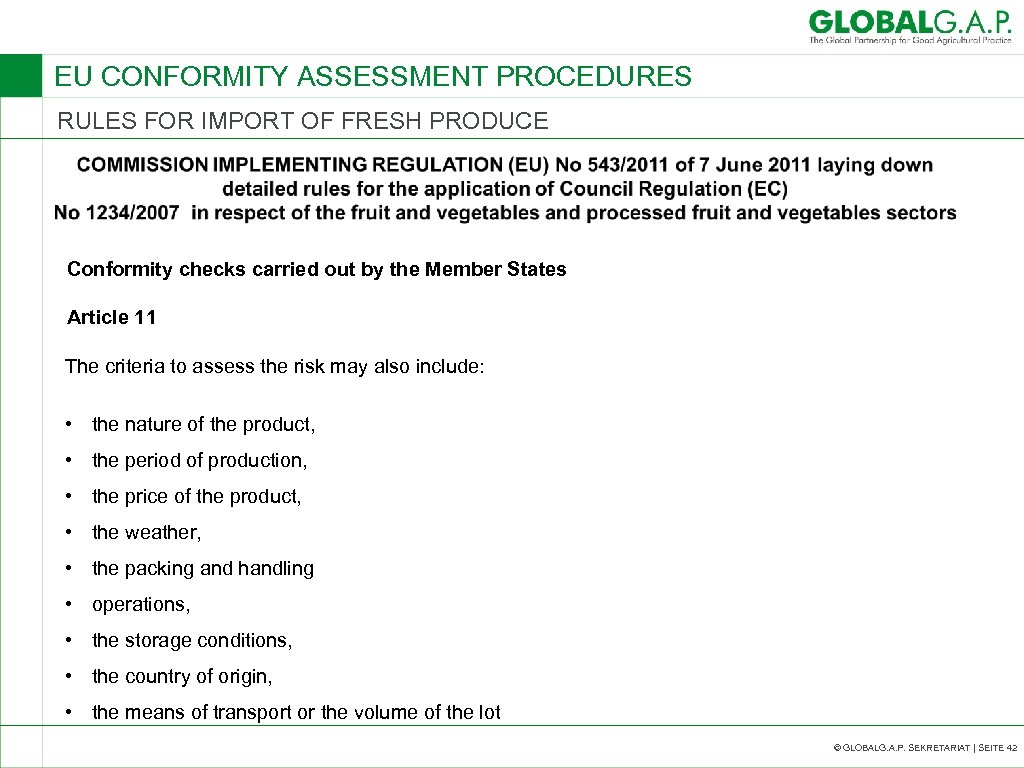 EU CONFORMITY ASSESSMENT PROCEDURES RULES FOR IMPORT OF FRESH PRODUCE Conformity checks carried out