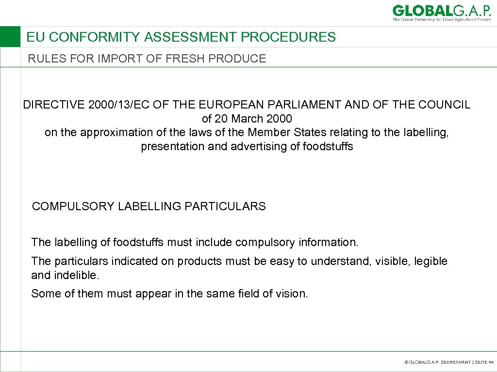 EU CONFORMITY ASSESSMENT PROCEDURES RULES FOR IMPORT OF FRESH PRODUCE DIRECTIVE 2000/13/EC OF THE