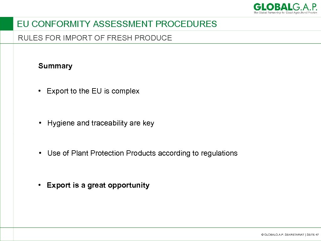 EU CONFORMITY ASSESSMENT PROCEDURES RULES FOR IMPORT OF FRESH PRODUCE Summary • Export to