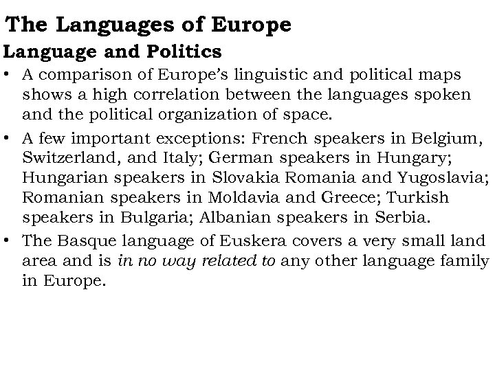 The Languages of Europe Language and Politics • A comparison of Europe’s linguistic and