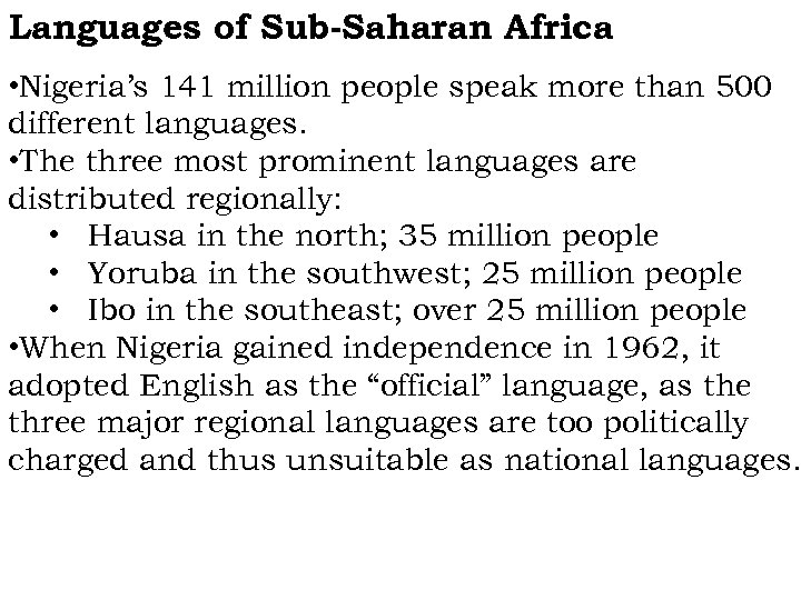 Languages of Sub-Saharan Africa • Nigeria’s 141 million people speak more than 500 different