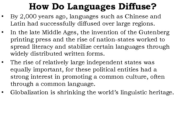 How Do Languages Diffuse? • • By 2, 000 years ago, languages such as